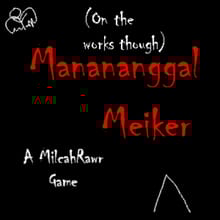 Manananggal Meiker (WIP!)