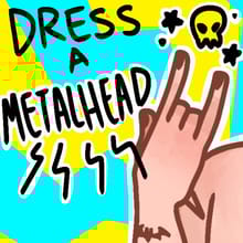 Dress A Metalhead