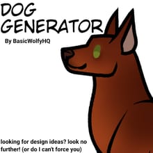 Dog generator!