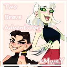 Two Brave Adventurers!
