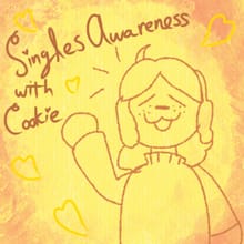 Singles Awareness with Cookie
