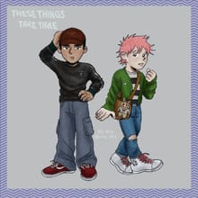 THESE THINGS TAKE TIME DressUp!