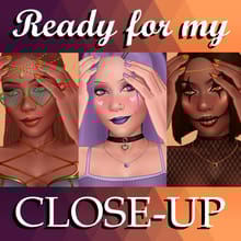 ★ Ready For My Close-Up ★